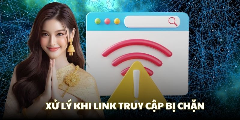 Hướng dẫn xử lý vấn đề khi bị hạn chế link truy cập Bsport
